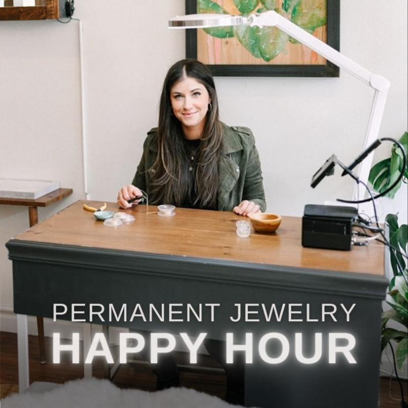 Image of Lauren at permanent Jewelry table at shop with "Happy Hour" text.